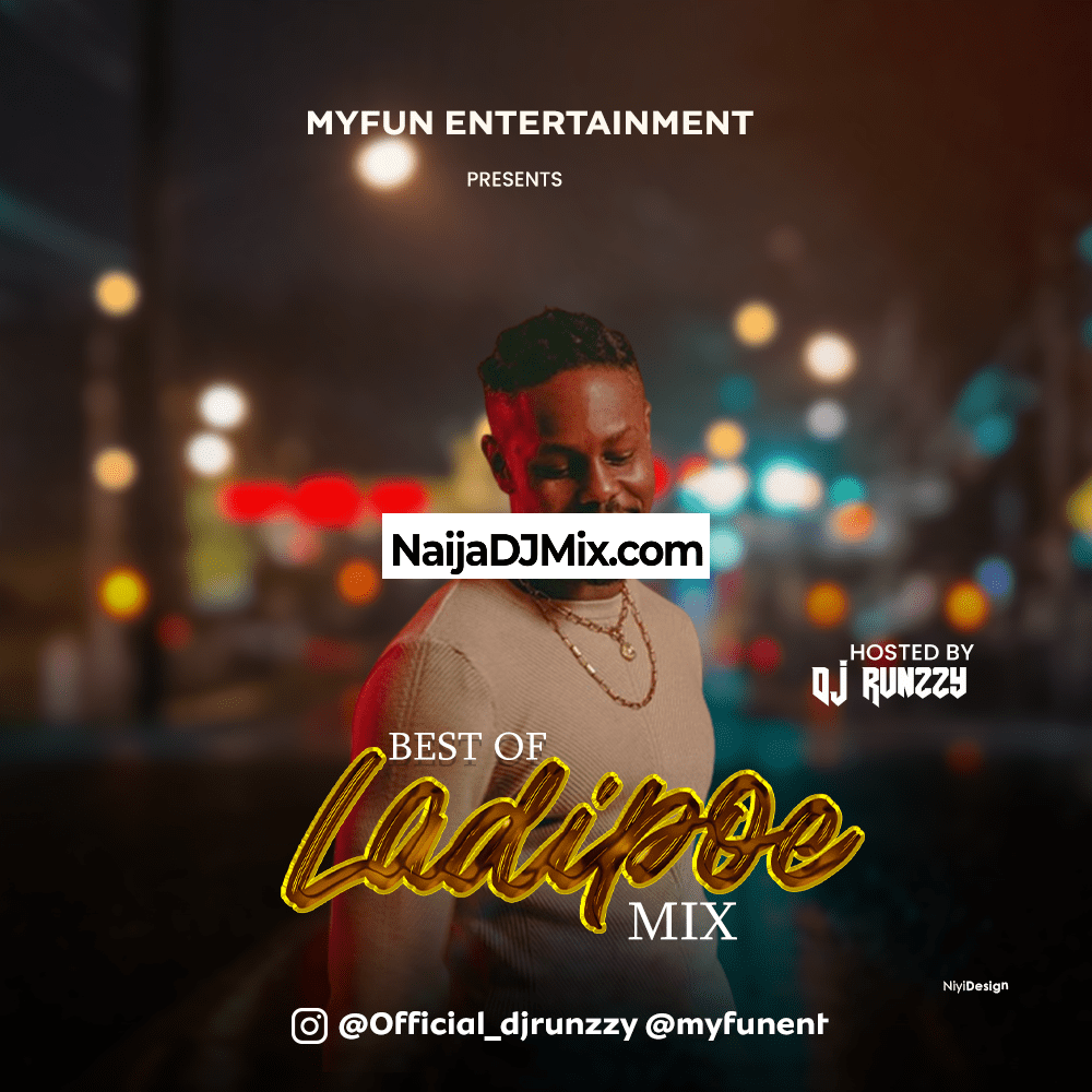 Best Of Ladipoe Songs DJ Mix; Mixtape