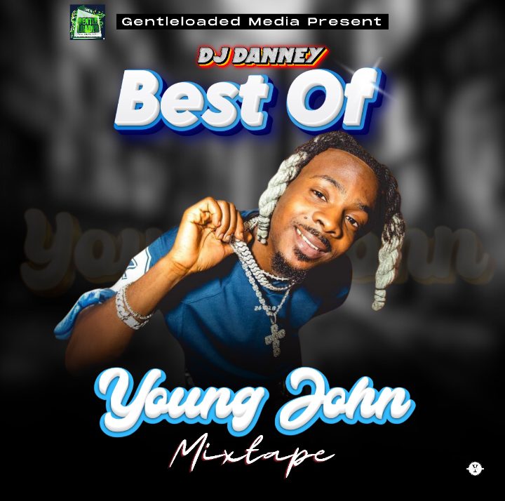 Best of Young Jonn DJ Mix; Old & New Songs Latest Mixtape DJ Wizkel DJ Selex DJ Gbodykhay Best of Young Jonn DJ Mix; Old & New Songs Latest Mixtape DJ Wizkel DJ Selex DJ Gbodykhay