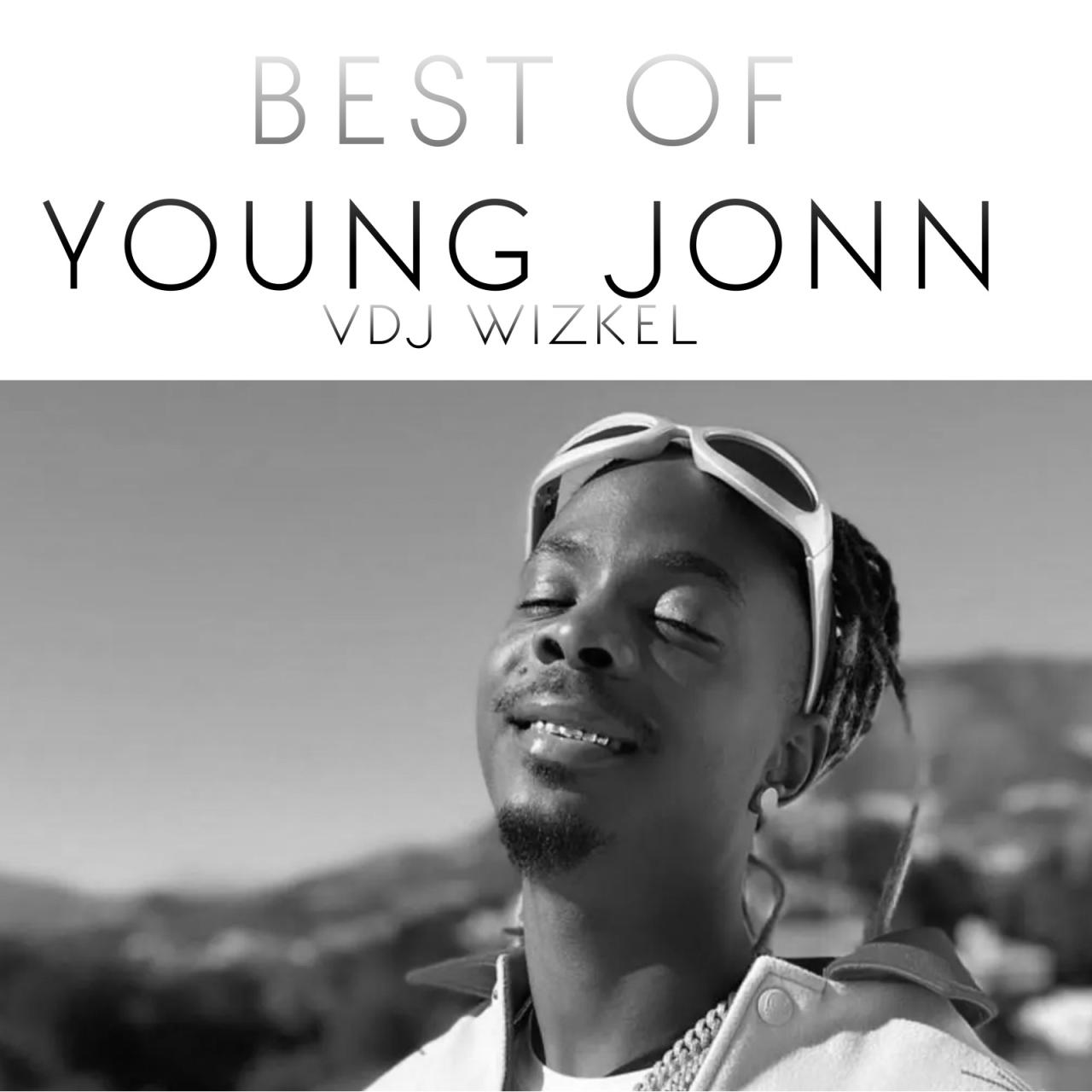 Best of Young Jonn DJ Mix; Old & New Songs Latest Mixtape Best of Young Jonn DJ Mix; Old & New Songs Latest Mixtape