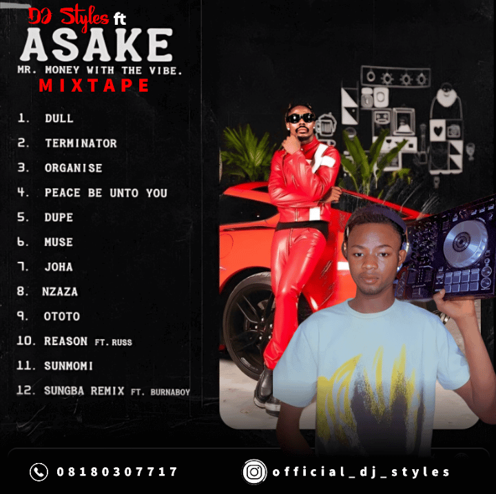 Dj Styles ft Asake – Mr Money with Vibes Mixtape (Asake Album Mix)