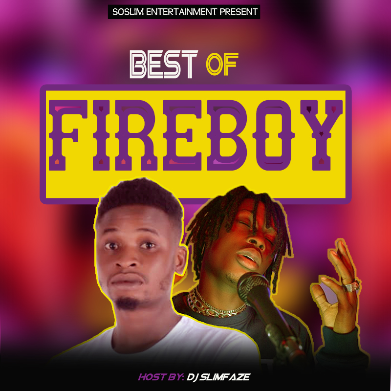 DJ Young - Best of Fireboy DML Mixtape DJ Young - Best of Fireboy DML Mixtape