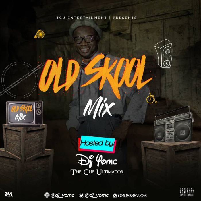 DJ YomC – Naija Old Skool Mix (Evergreen Songs)