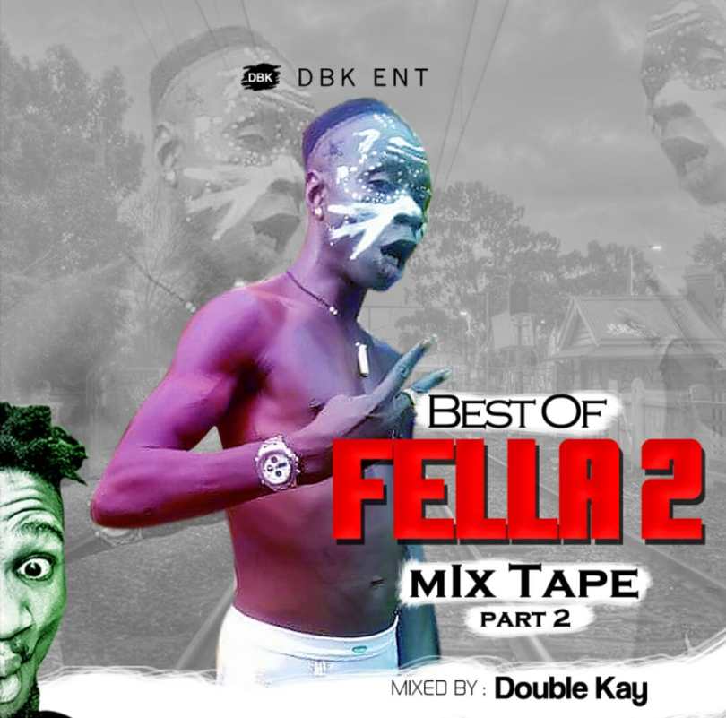Best Of Fela 2 Mixtape 2021 Best Of Fela 2 Mixtape 2021