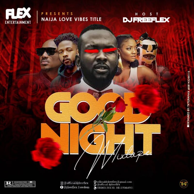 DJ Freeflex - Naija Love Vibes Mixtape (Slow Naija Night R&B)