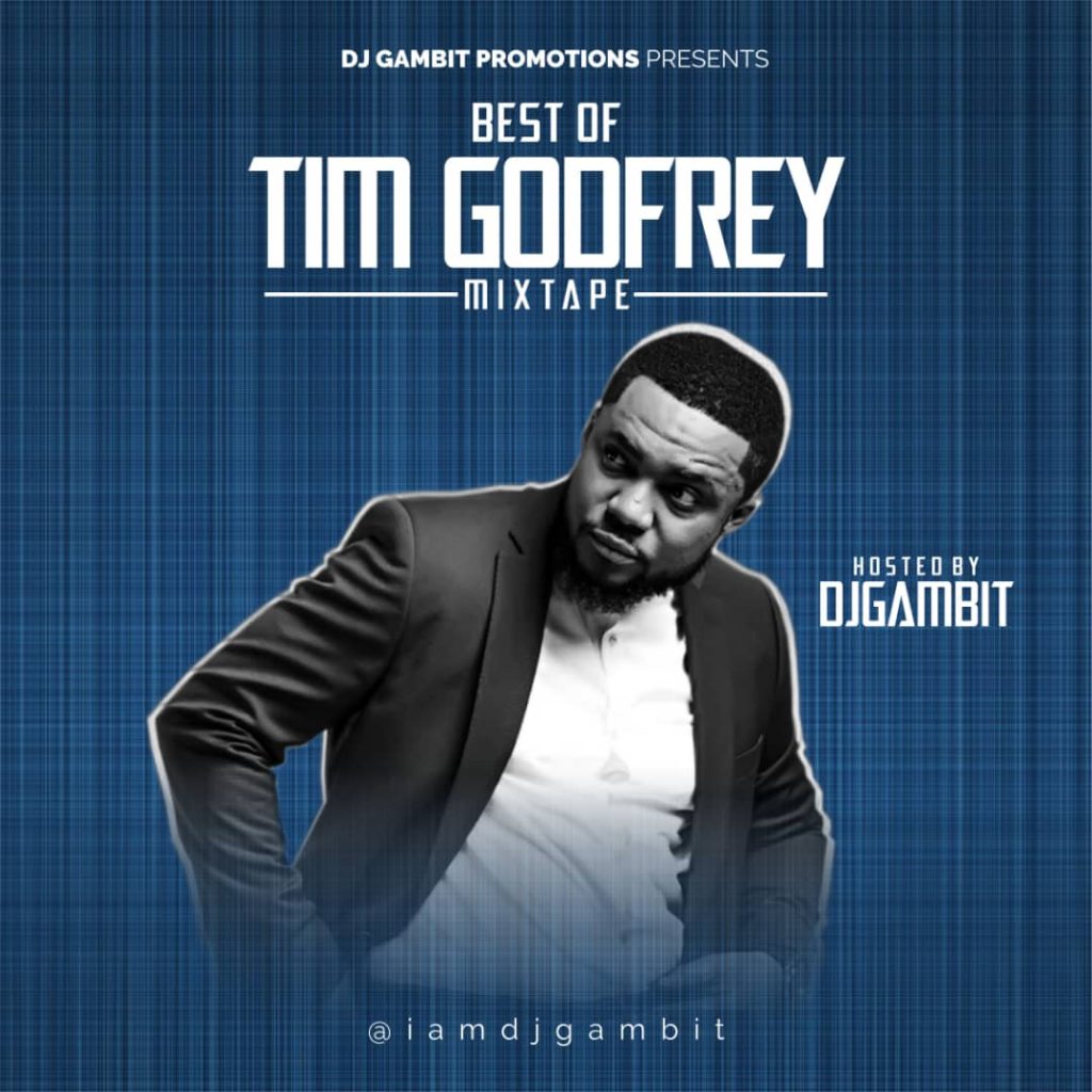 DJ Gambit - Best Of Tim Godfrey Mixtape