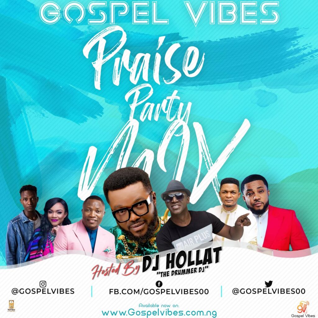 DJ Hollat - Gospel Vibes Praise Party Mixtape (Gospel Mp3 Songs)