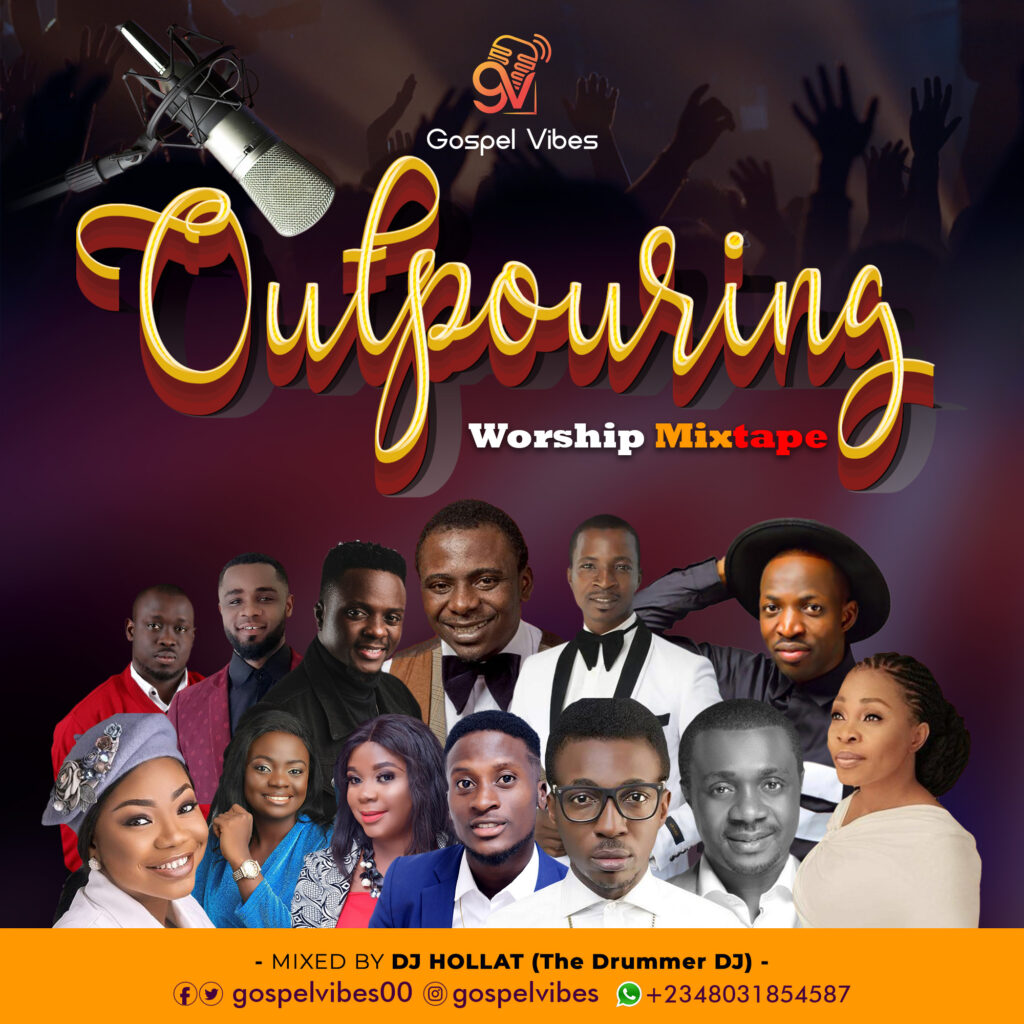 DJ Hollat x Gospel Vibes - Outpouring Worship Mixtape 2020