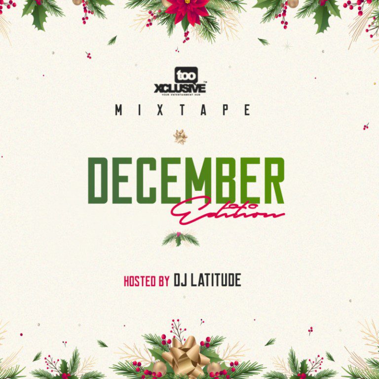 Dj Latitude – TooXclusive December 2022 Mixtape