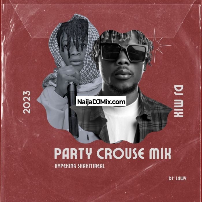 DJ Lawy Ft. Hypeman Shakitireal Hot Jamz Mix – Party Crouse Mixtape DJ Lawy Ft. Hypeman Shakitireal Hot Jamz Mix – Party Crouse Mixtape