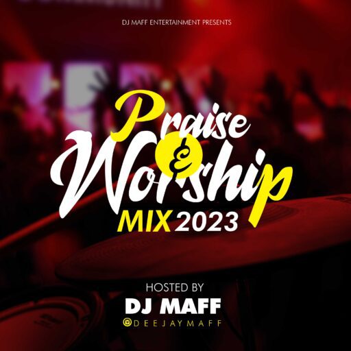 DJ Maff Gospel Mix – Praise & Worship Mix 2023