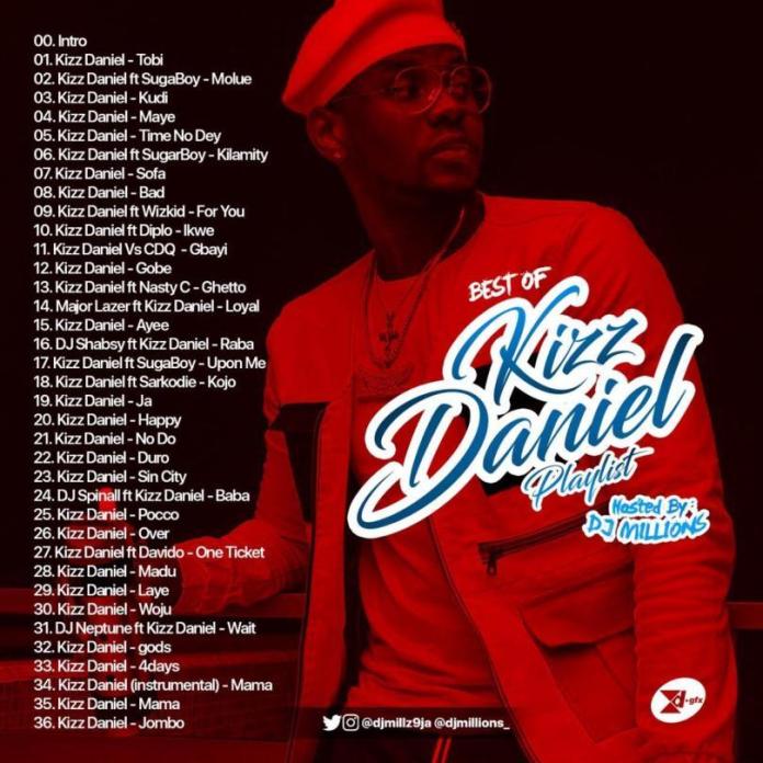 DJ Millions Best Of Kizz Daniel Mix 2019