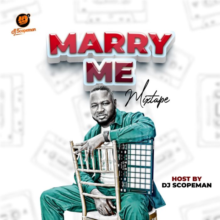 DJ Scope Man – Marry Me Mix (Dope Mixtape) DJ Scope Man – Marry Me Mix (Dope Mixtape)