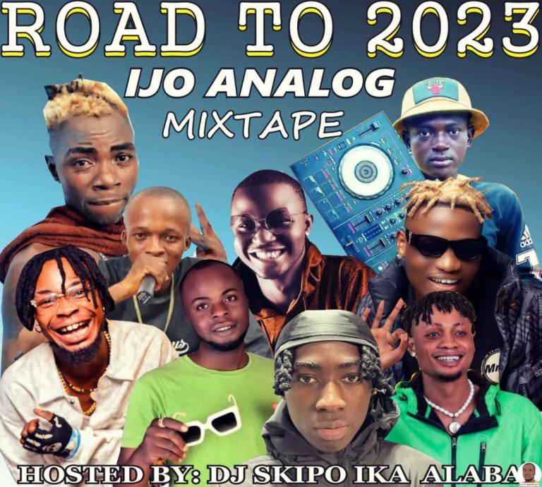 DJ Skipo Street Mixtape — Road To 2023 Ijo Analog Mix