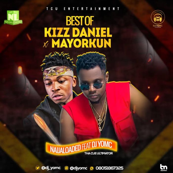 Naijaloaded Mixtape: Best Of Kizz Daniel vs Mayorkun Dj Mix