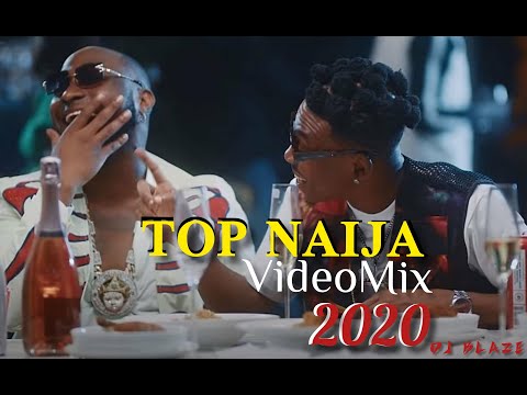 [Video Mixtape 2020] DJ Blaze - Top Naija Mix