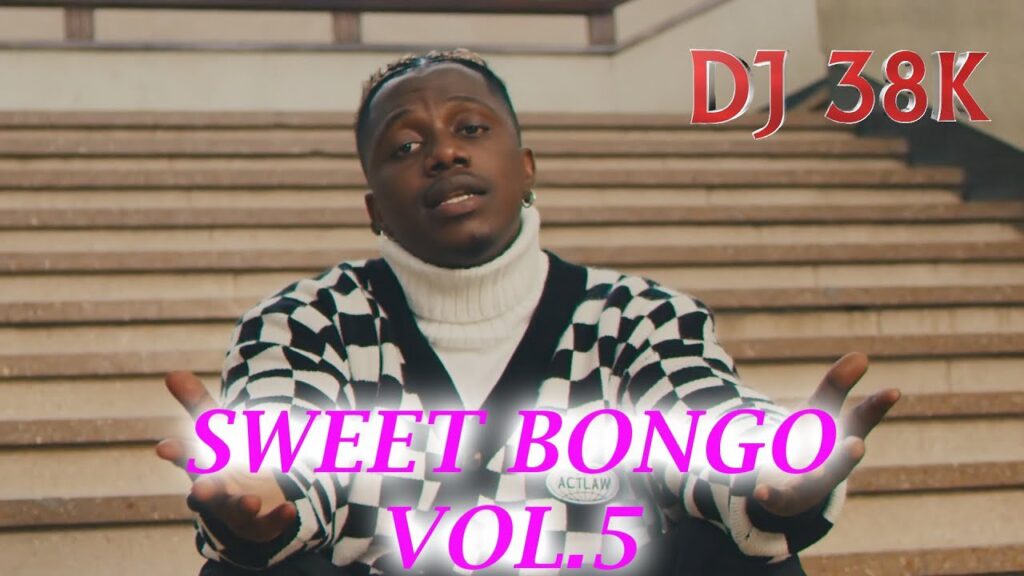 Dj 38K Hot Bongo Dj Mix - Sweet Bongo Songs Mixtape