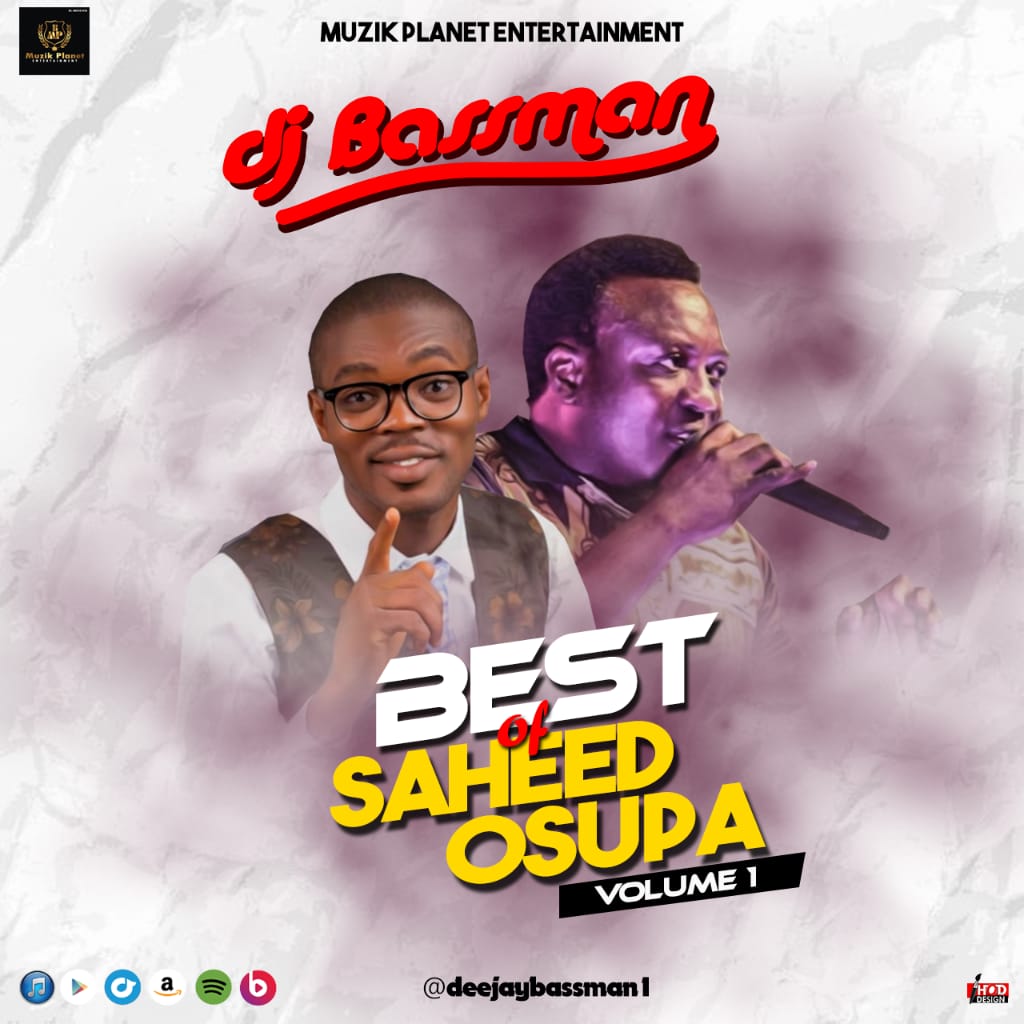 Best of Saheed Osupa Dj Mix || Best Fuji Songs