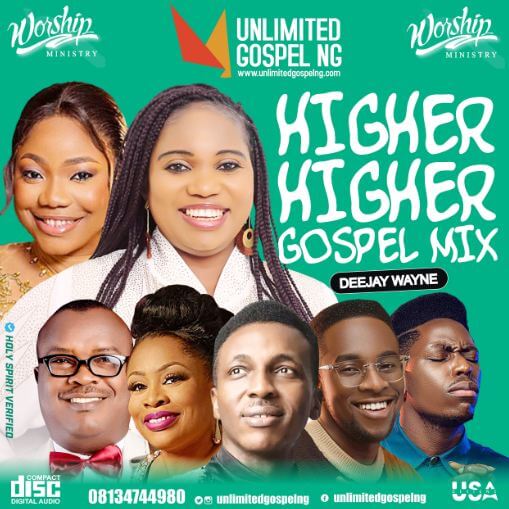 Deejay Wayne Unlimited Gospel Mixtape – Higher Higher Gospel Mix