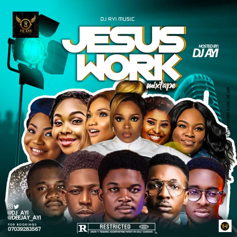 DJ Ayi - Jesus Work Mix Nigeria Best Gospel Mixtape