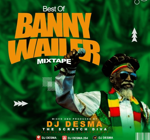 Dj Desma Reggae Mixtape – Best Of Banny Wailer Mix