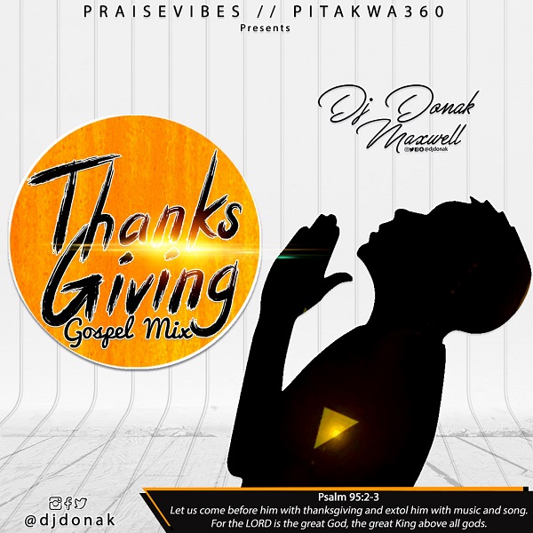 DJ Donak - Thanksgiving Gospel Mix (Dj Donak Latest Mixtape)