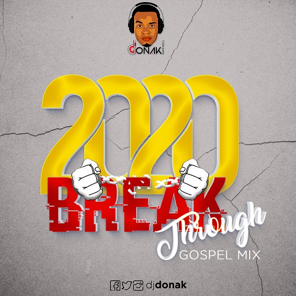 DJ Donak – 2020 Breakthrough Gospel Mixtape
