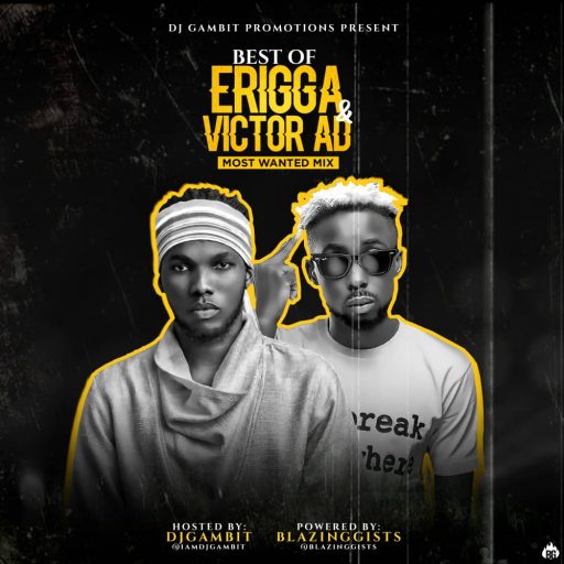 DJ Gambit – Best Of Erigga & Victor AD Mix !!