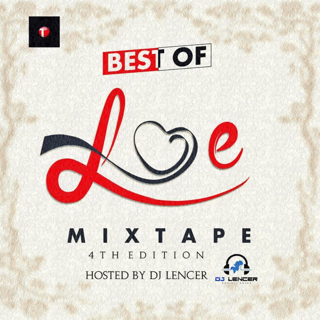 DJ Lencer – Best Of Love Mixtape (Non Stop Nigeria Love wedding Love Songs)