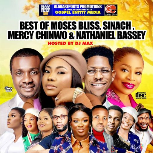 Dj Max – Best Of Moses bliss, Mercy Chinwo, Nathaniel Bassey, Sinach & Frank Edward Gospel Mix