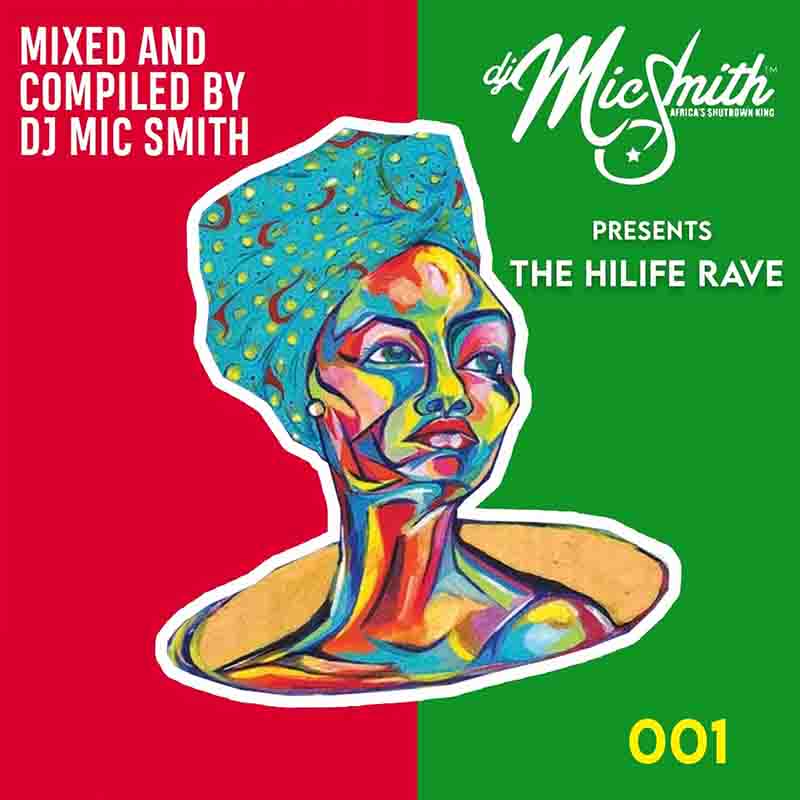 DJ Mic Smith – The Highlife Rave Mix