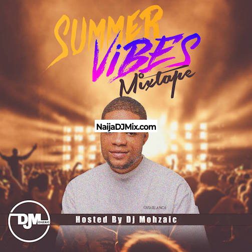 DJ Mohzaic Hit Jamz – Summer Vibes Mixtape DJ Mohzaic Hit Jamz – Summer Vibes Mixtape