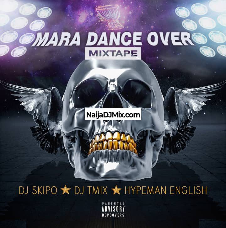 Dj Skipo Vs DJ Tmix & Hypeman English – Mara Dance Over Mixtape