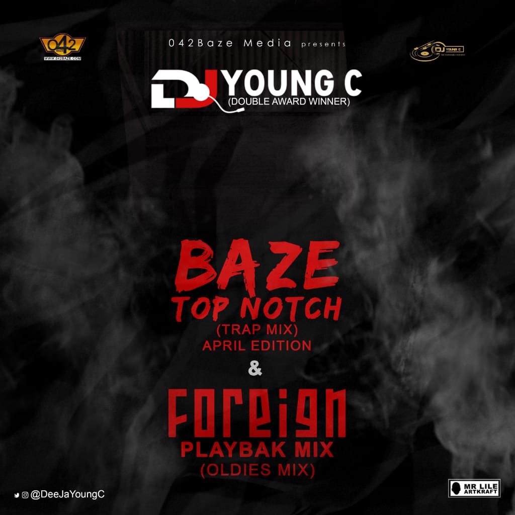 DJ Young C – Baze Top Notch Foreign Trap Mix 2020