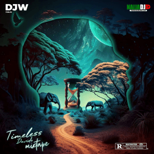 Djw Funlife – Timeless Mixtape (Davido) Djw Funlife – Timeless Mixtape (Davido)