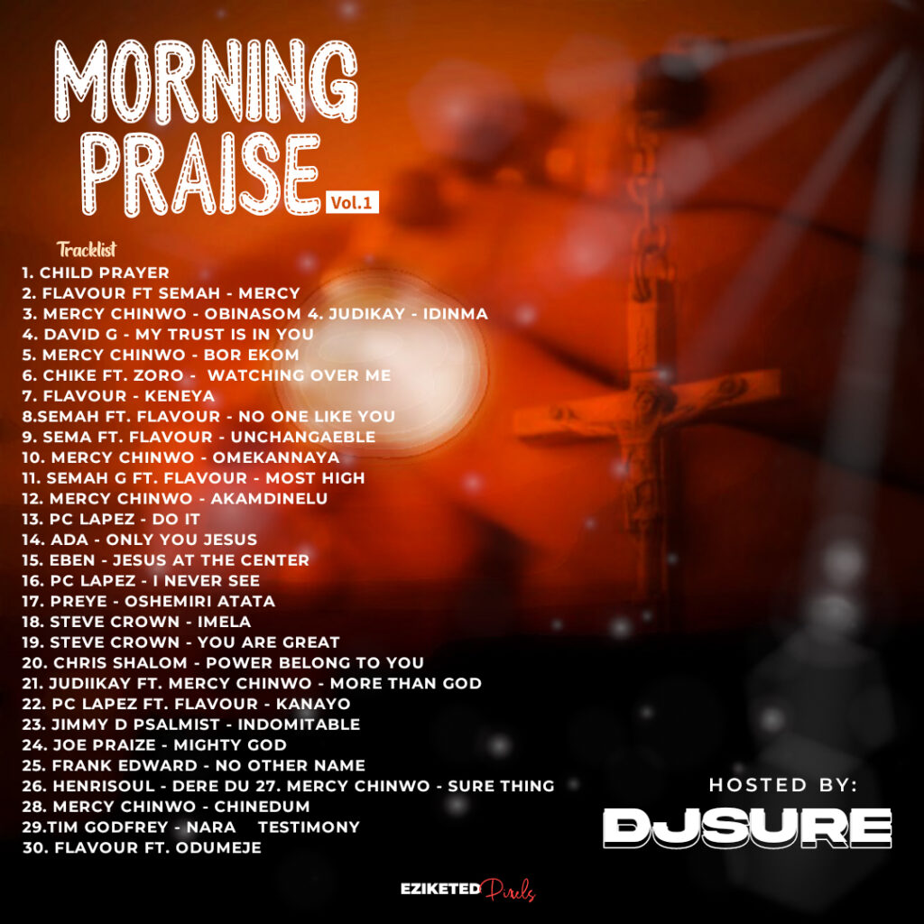 Morning Praise Mixtape - Slow Inspirational Worship Gospel DJ Mix