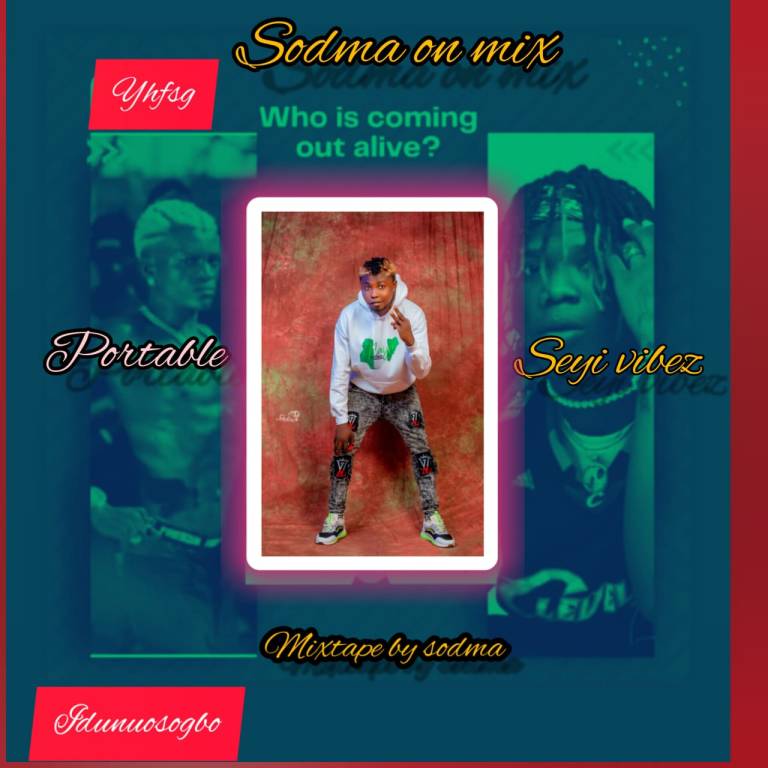 Sodma Mix – Portable & Seyi Vibez Mix (All Hit Songs Mix)