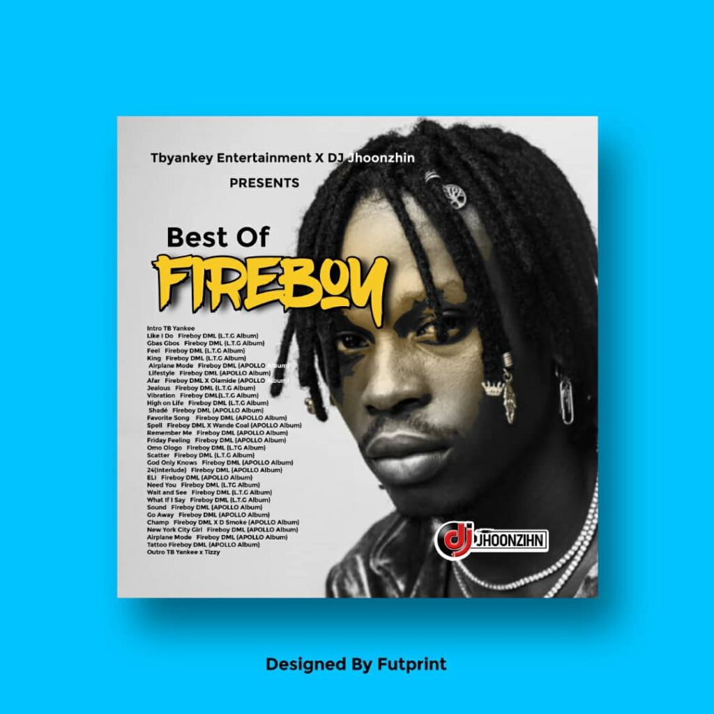 TBYankey X Dj Jhoonzhin – Best Of Fireboy Mixtape (Latest Songs)