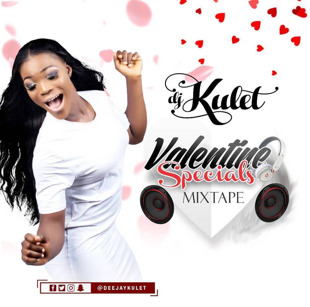 DJ Kulet – Valentine Specials Mixtape @deejaykulet
