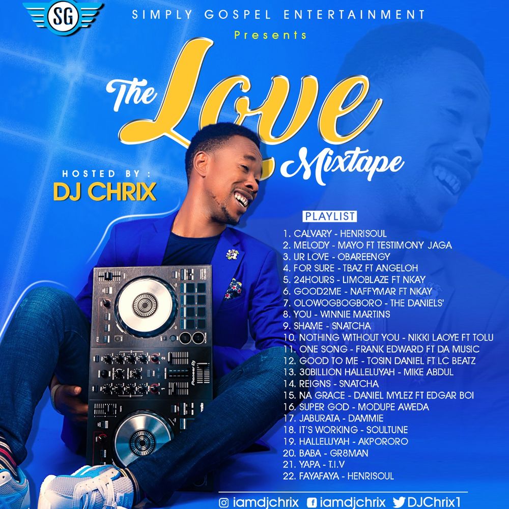 DJ Chrix Gospel Love Songs Mixtape– The Love of Jsesus Mix
