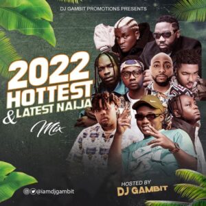 Dj Gambit Hottest & Latest Naija Songs Mp3 Mixtape 2022