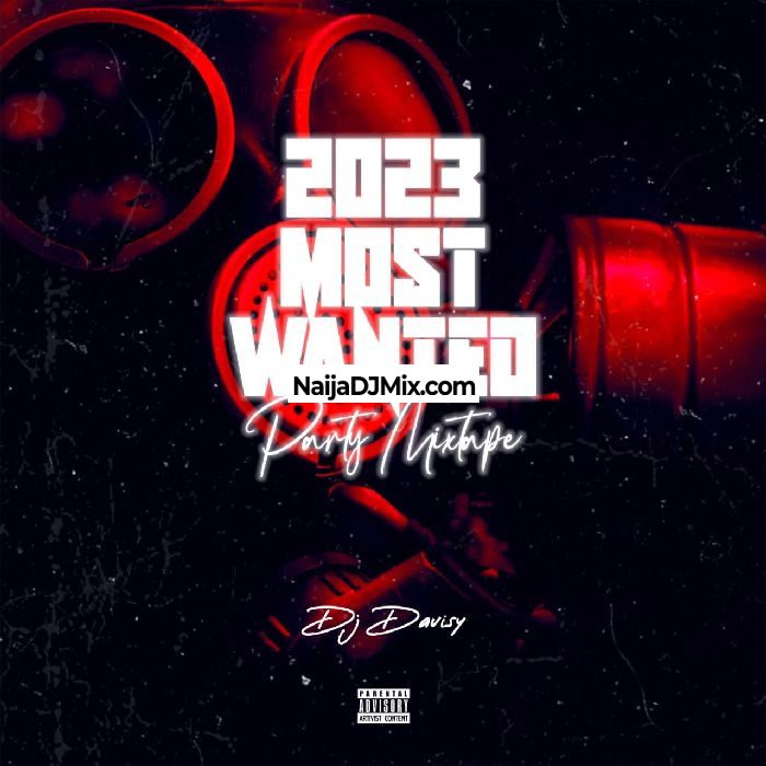 DJ Davisy Groovy 2023 Most Wanted Party Mix