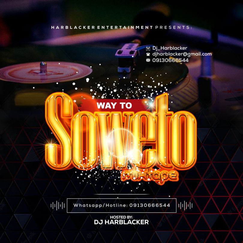 DJ Harblacker Banging Mix – Way To Soweto Mixtape