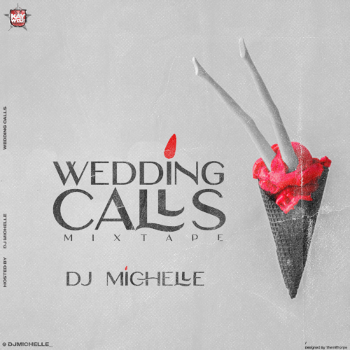 DJ Michelle – Wedding Calls Mixtape (Naija