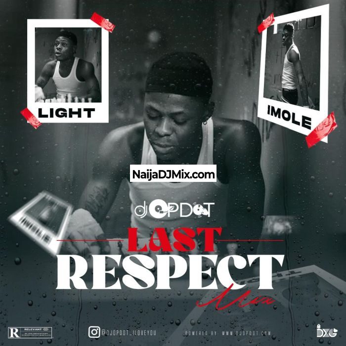 DJ OP Dot x NL Last Respect (Best Of Mohbad Mixtape)