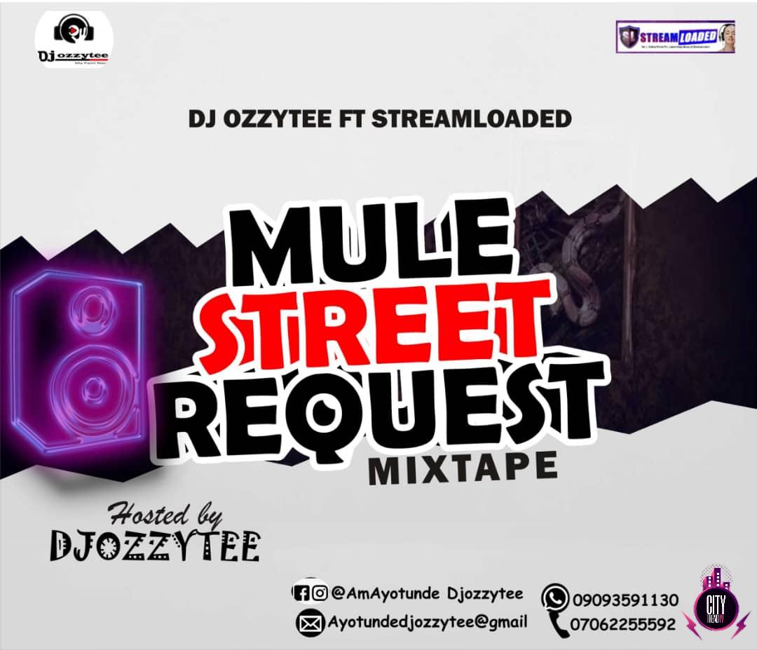 DJ Ozzytee ft. StreamLoaded – Mule Mix (Latest Naija Songs) DJ Ozzytee ft. StreamLoaded – Mule Mix (Latest Naija Songs)