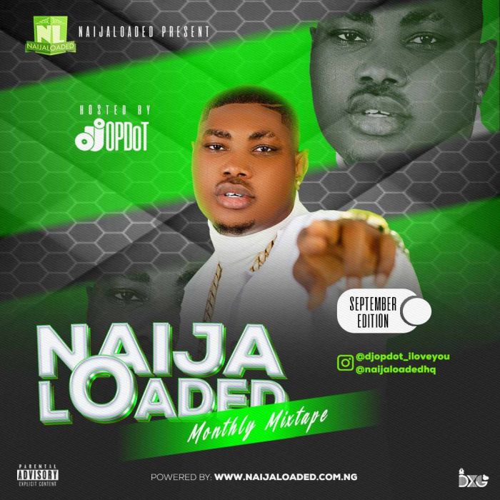 Latest Naijaloaded Ft. DJ OP Dot Monthly Trending Mixtape For September 2022