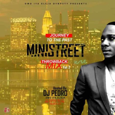 [Naija Old Skull Mix] DJ Pedro - Ministreet Throwback Mix Vol. 2