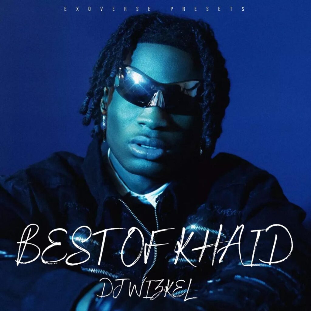 DJ Wizkel Best of Khaid All Hit Songs Mixtape