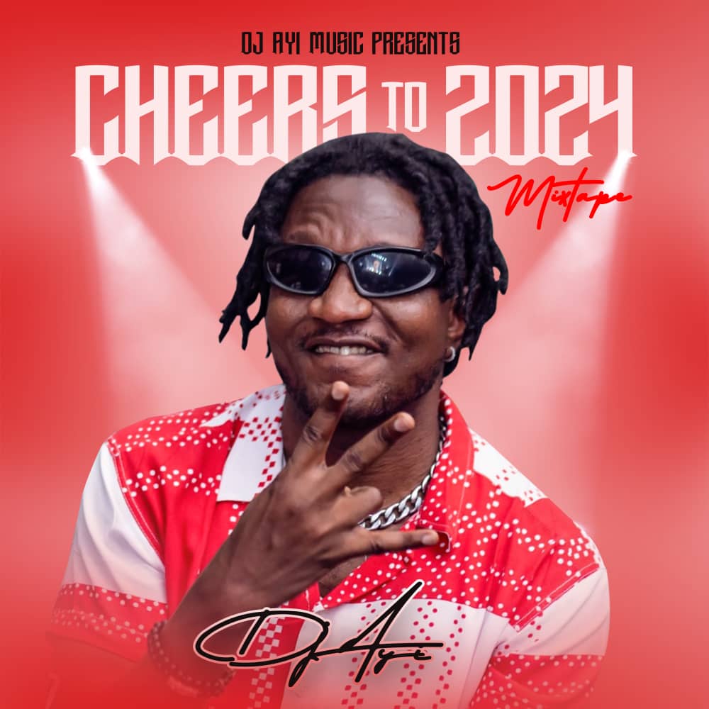 DJ Ayi Cheers To 2024 New Year Mixtape