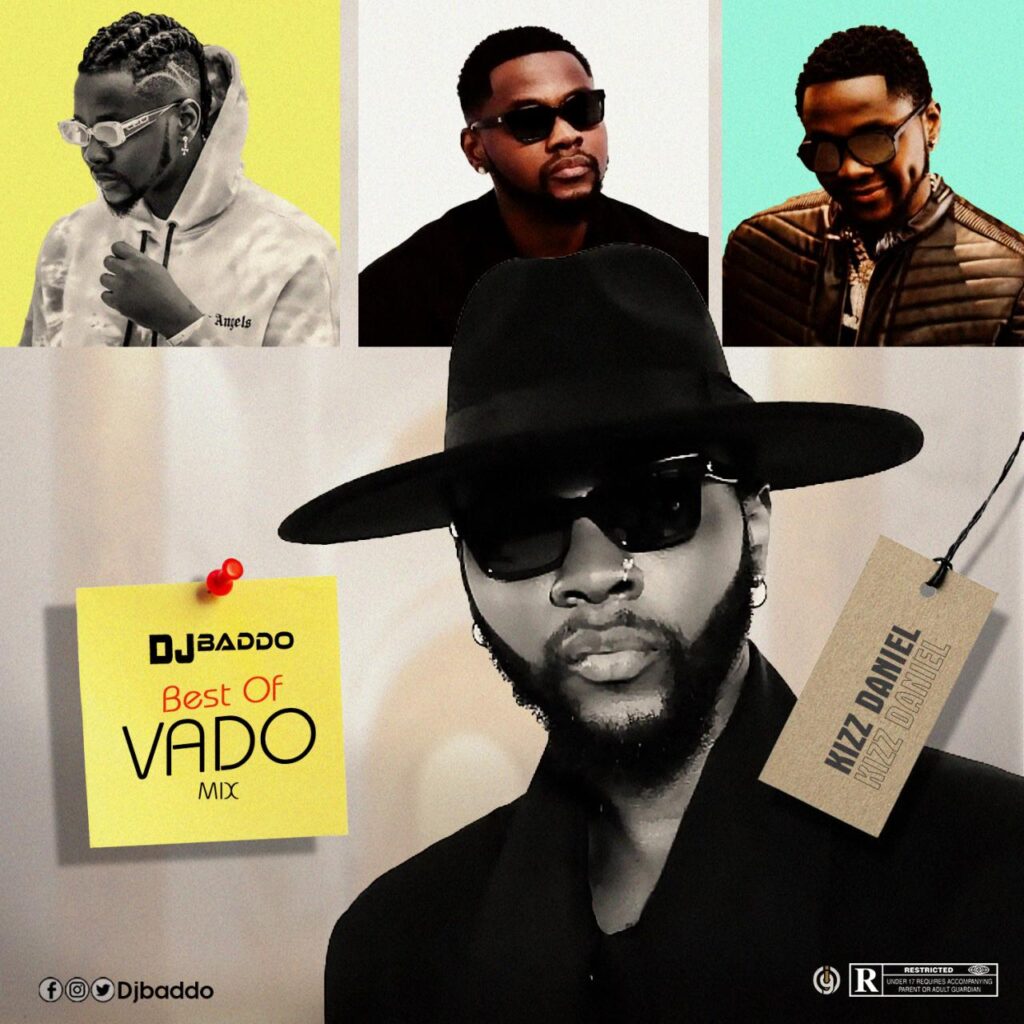 DJ Baddo Best of Vado (Kizz Daniel) Mix